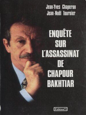 cover image of Enquête sur l'assassinat de Chapour Bakhtiar
